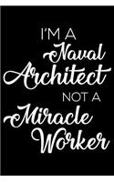 I'm a Naval Architect Not a Miracle Worker