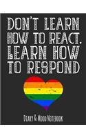 Don't Learn How to React. Learn How to Respond