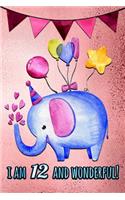I Am 12 and Wonderful: Beautiful Elephant Gift Journal for 12 Years Old Girls Rose Gold Lined Notebook