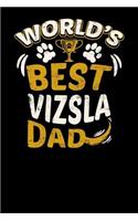 World's Best Vizsla Dad: Fun Diary for Dog Owners with Dog Stationary Paper, Cute Illustrations, and More