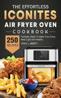 The Effortless Iconites Air Fryer Oven Cookbook