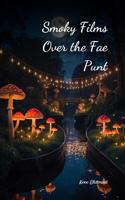 Smoky Films Over the Fae Punt