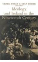 Ideology and Ireland in the Nineteenth Century