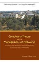 Complexity Theory and the Management of Networks: Proceedings of the Workshop on Organisational Networks as Distributed Systems of Knowledge