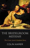 The Bridegroom Messiah