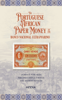Portuguese African Paper Money of the Banco Nacional Ultramarino
