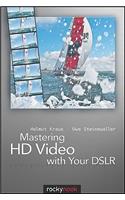 Mastering HD Video with Your DSLR