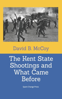 Kent State Shootings and What Came Before