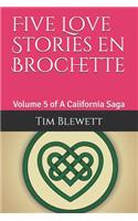 Five Love Stories en Brochette