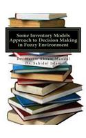 Some Inventory Models Approach to Decision Making in Fuzzy Environment