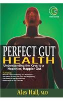 Perfect Gut Health: Understanding the Keys to a Healthier, Happier Gut