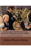 Jackanapes, Daddy Darwin's dovecot, and other stories: By: Juliana Horatia Ewing, Illustrated By: Randolph Caldecott (22 March 1846 -12 February 1886). Children's book (Short story collections).