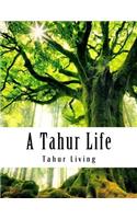 A Tahur Life