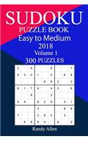 300 Easy to Medium Sudoku Puzzle Book 2018