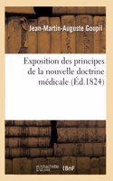 Exposition Des Principes de la Nouvelle Doctrine Médicale