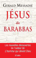 Jesus Dit Barabbas: (Essais Et Documents)
