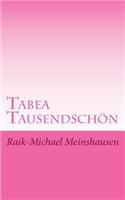 Tabea Tausendschoen: Eine Unglaubliche Lebensgeschichte
