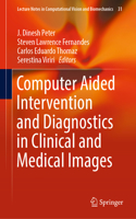 Computer Aided Intervention and Diagnostics in Clinical and Medical Images