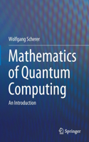 Mathematics of Quantum Computing: An Introduction