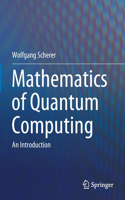 Mathematics of Quantum Computing