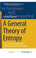 A General Theory of Entropy