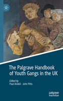 Palgrave Handbook of Youth Gangs in the UK