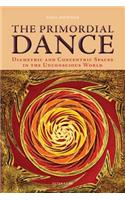 The Primordial Dance