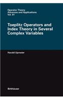 Toeplitz Operators and Index Theory in Several Complex Variables