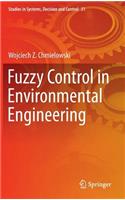 Fuzzy Control in Environmental Engineering