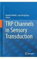 TRP Channels in Sensory Transduction