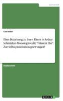 Elses Beziehung zu ihren Eltern in Arthur Schnitzlers Monolognovelle 