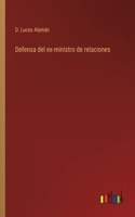 Defensa del ex-ministro de relaciones