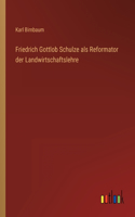 Friedrich Gottlob Schulze als Reformator der Landwirtschaftslehre