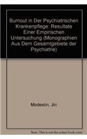 Burnout in Der Psychiatrischen Krankenpflege: Resultate Einer Empirischen Untersuchung