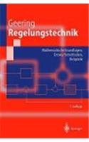 Regelungstechnik: Mathematische Grundlagen, Entwurfsmethoden, Beispiele