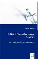 Silicon Nanoelectronic Devices