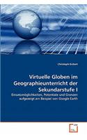 Virtuelle Globen im Geographieunterricht der Sekundarstufe I