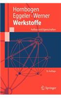 Werkstoffe: Aufbau Und Eigenschaften Von Keramik-, Metall-, Polymer- Und Verbundwerkstoffen
