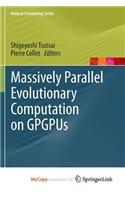 Massively Parallel Evolutionary Computation on GPGPUs