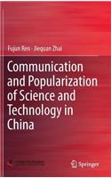 Communication and Popularization of Science and Technology in China