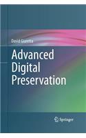 Advanced Digital Preservation