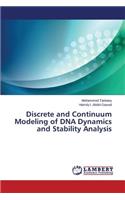 Discrete and Continuum Modeling of DNA Dynamics and Stability Analysis