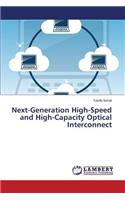 Next-Generation High-Speed and High-Capacity Optical Interconnect