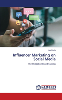 Influencer Marketing on Social Media