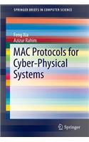 MAC Protocols for Cyber-Physical Systems