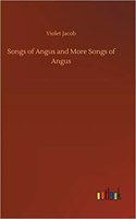 Songs of Angus and More Songs of Angus