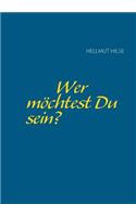 Wer möchtest Du sein?: (German)