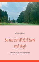 Sei wie ein WOLF! Stark und klug!