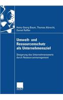 Umwelt- Und Ressourcenschutz ALS Unternehmensziel