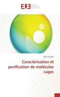 Caractérisation et purification de molécules cages